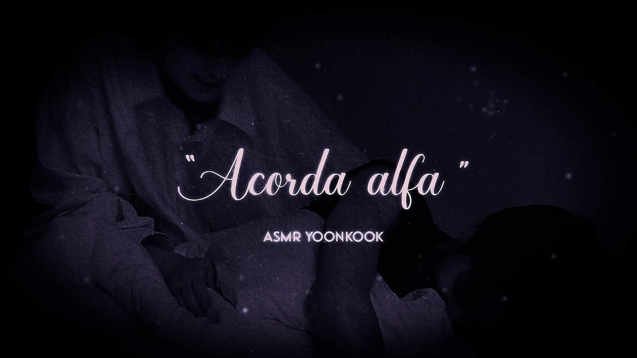𝐀𝐒𝐌𝐑 𝐘𝐎𝐎𝐍𝐊𝐎𝐎𝐊 | ❝𝘼𝙘𝙤𝙧𝙙𝙖 𝘼𝙡𝙛𝙖 ❞ - A.B.O (C/Cenas)