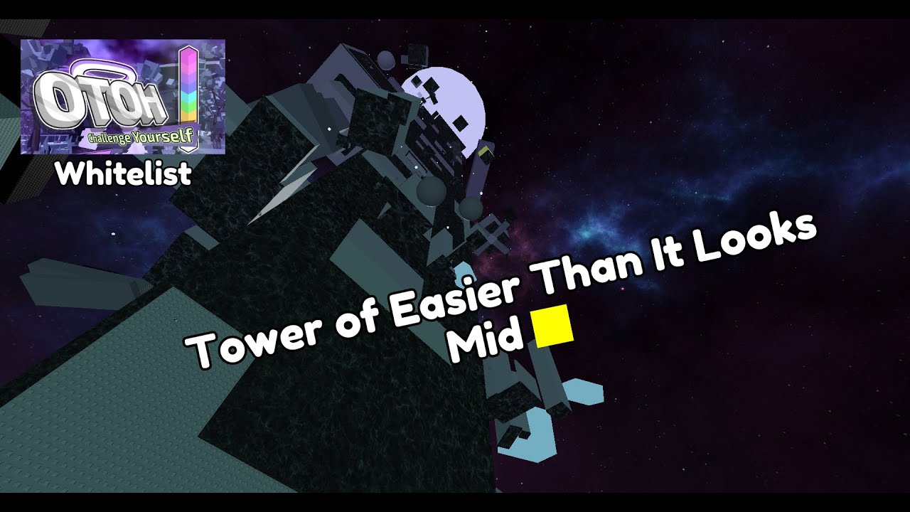 [OToH Whitelist] Tower of Easier Than It Looks