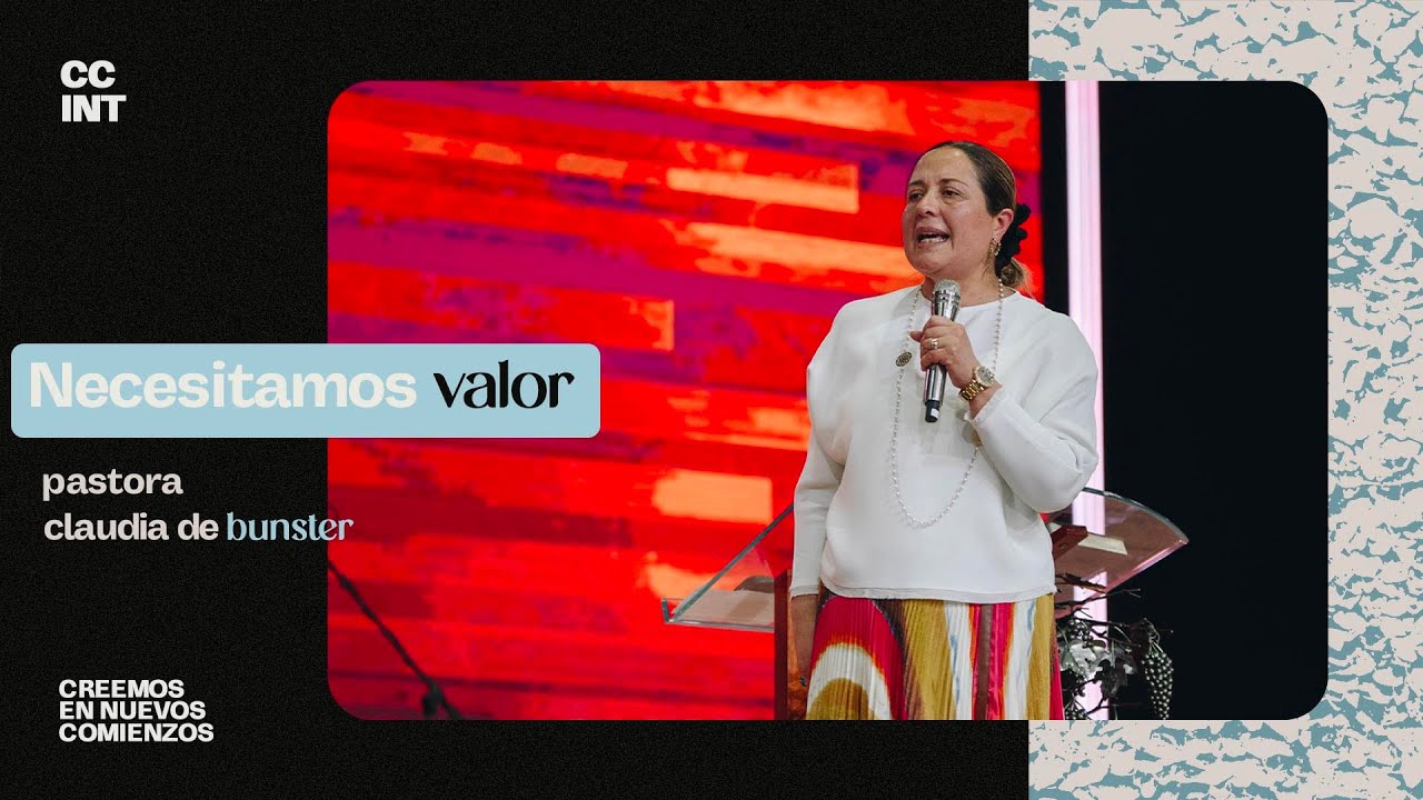 Pastora Claudia de Bunster - Necesitamos valor