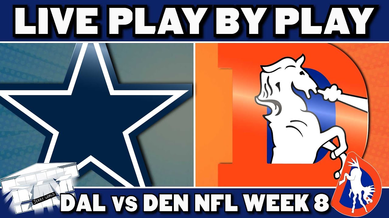 Cowboys vs Broncos Live Play by Play & Reaction
