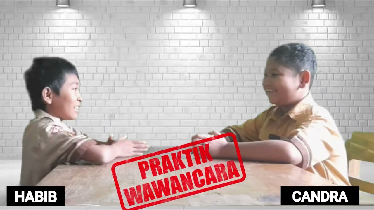 Ujian Praktik Bahasa Indonesia Kelas 6 : Wawancara