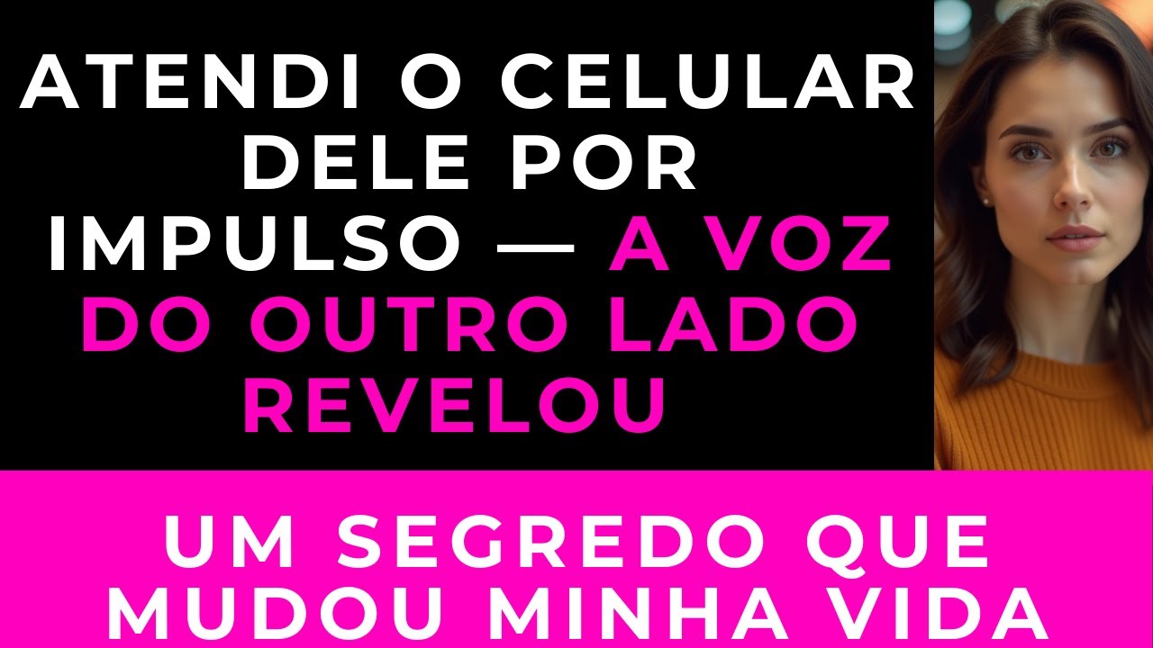 Atendi O Celular Do Meu Marido Por Impulso — A Voz Do Outro Lado Disse: Amor, Já Está Chegando?