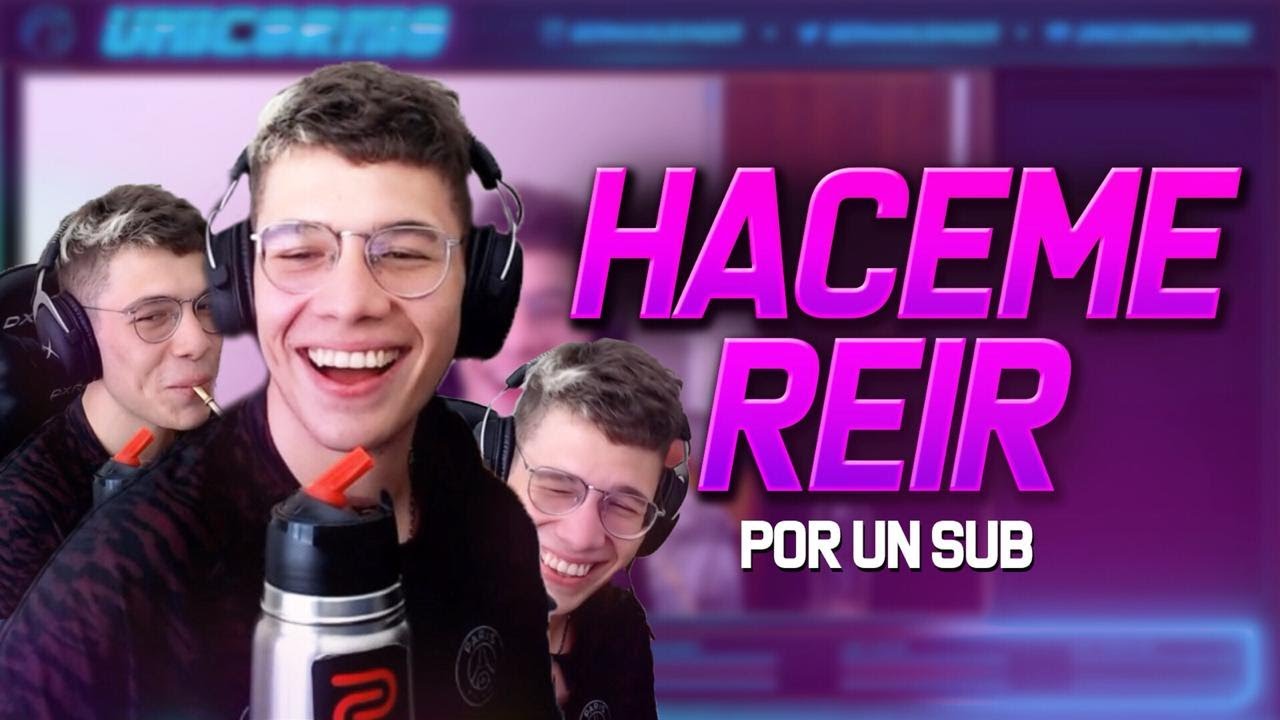 HACEME REIR POR UN SUB