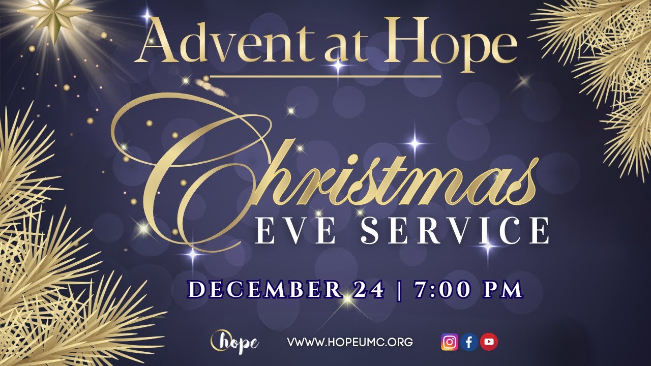 Christmas Eve Service Experience 2025 - Hope UMC