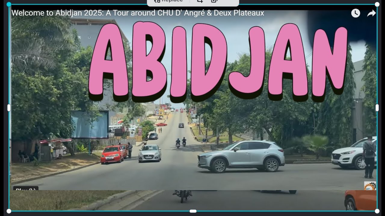 Abidjan Ivory Coast2025: A Tour around CHU D' Angré  & Deux Plateaux
