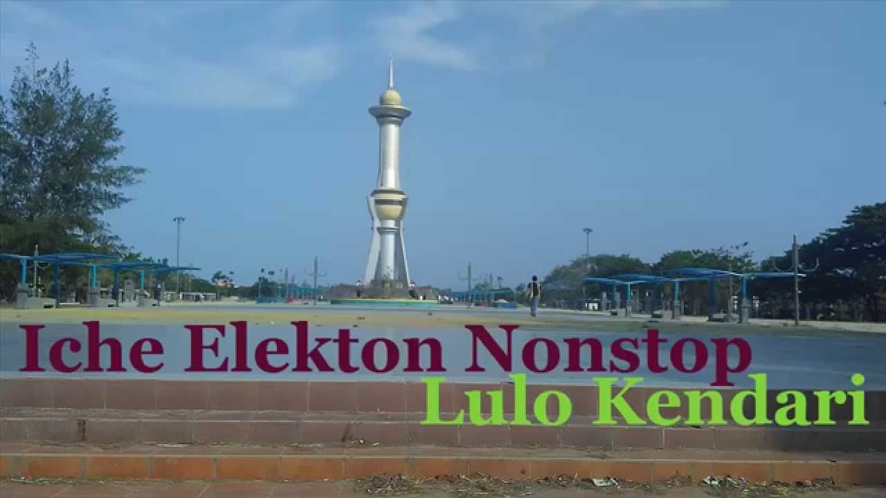 Iche Elekton Nonstop Lulo Kendari Part 2