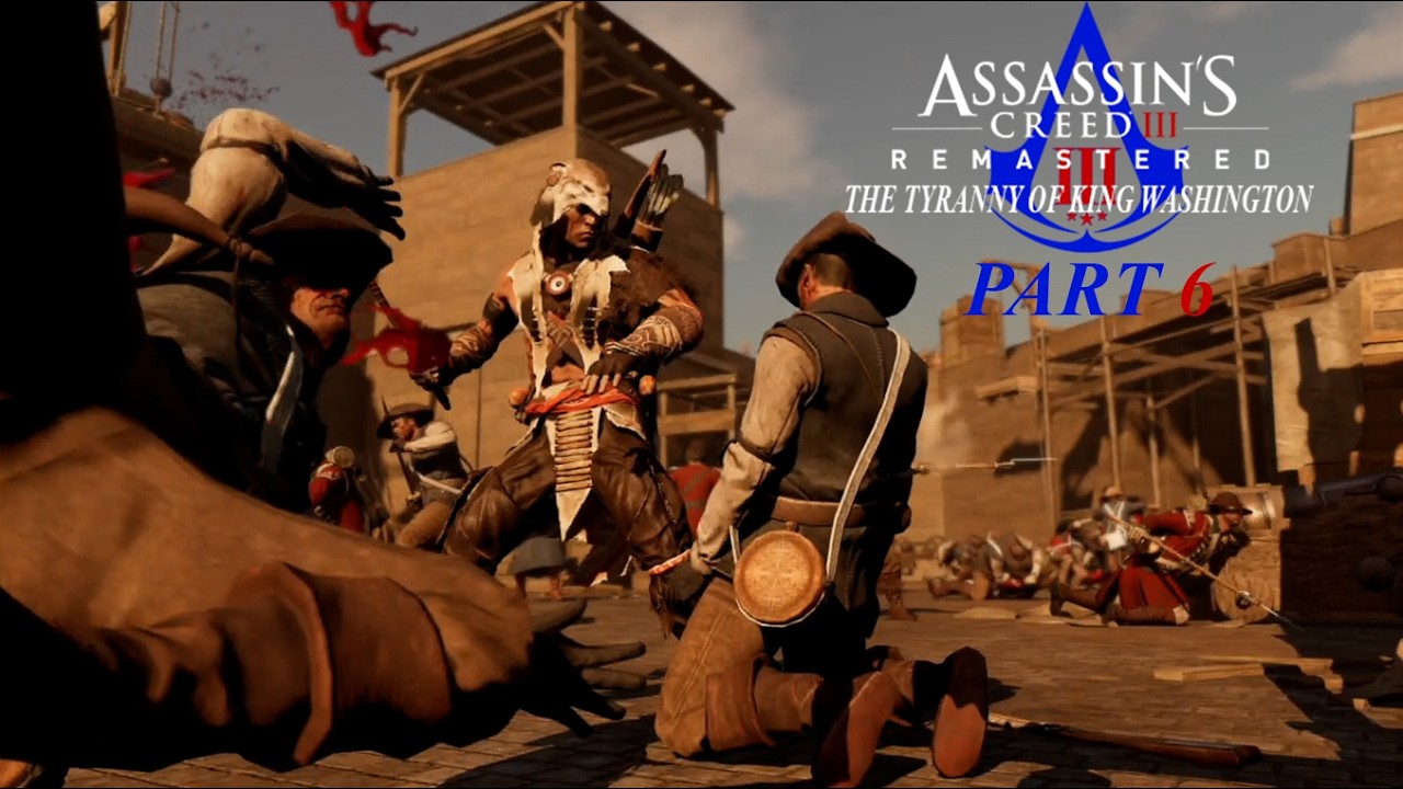 Redemption | Assassin's Creed III Remastered: The Tyranny of King Washington Pt. 6