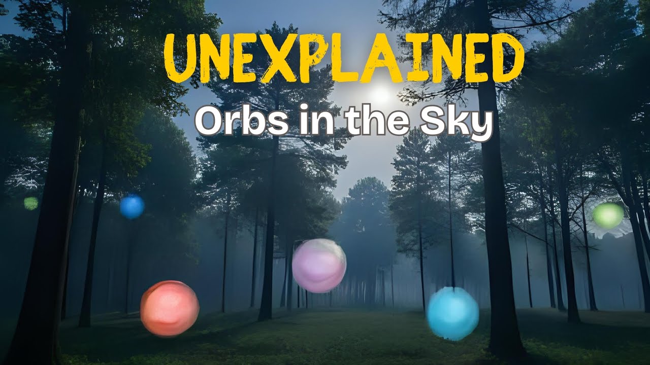 The Unexplained Mystery Of Glowing Orbs In The Sky #ufo #unexplained 