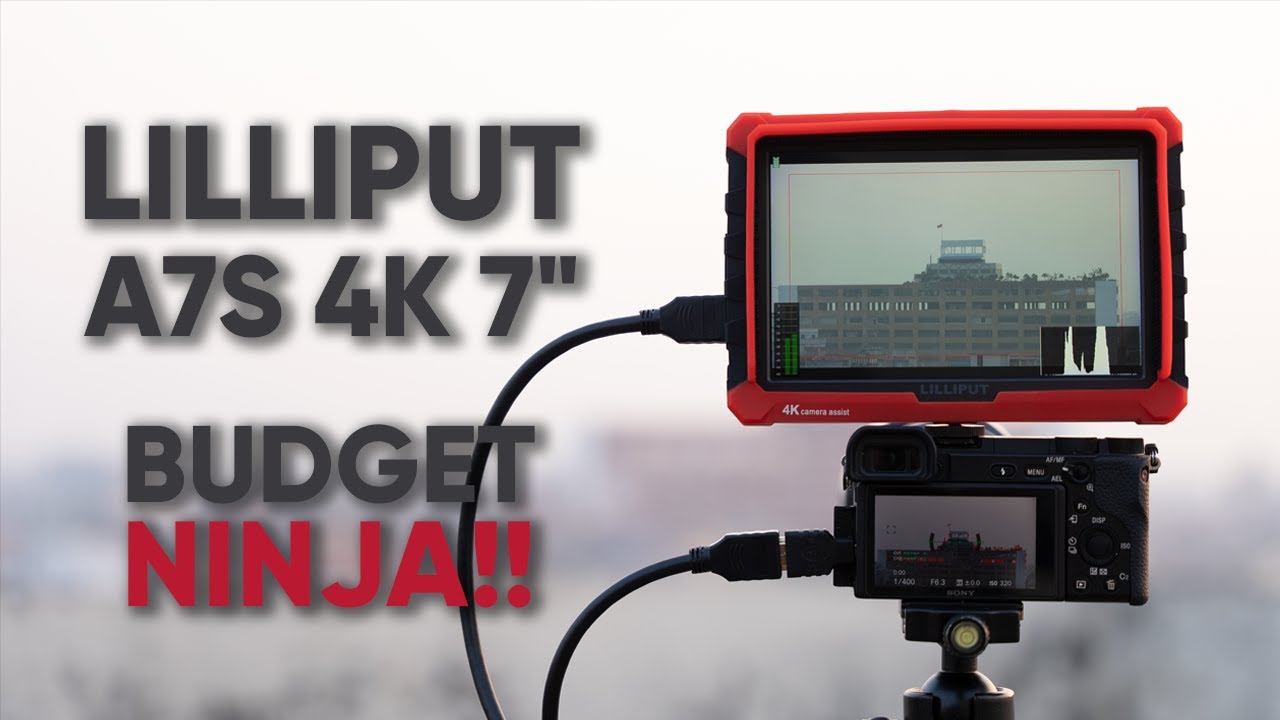 Lilliput A7S 4K 7 inch Field Monitor - Almost Atomos Ninja