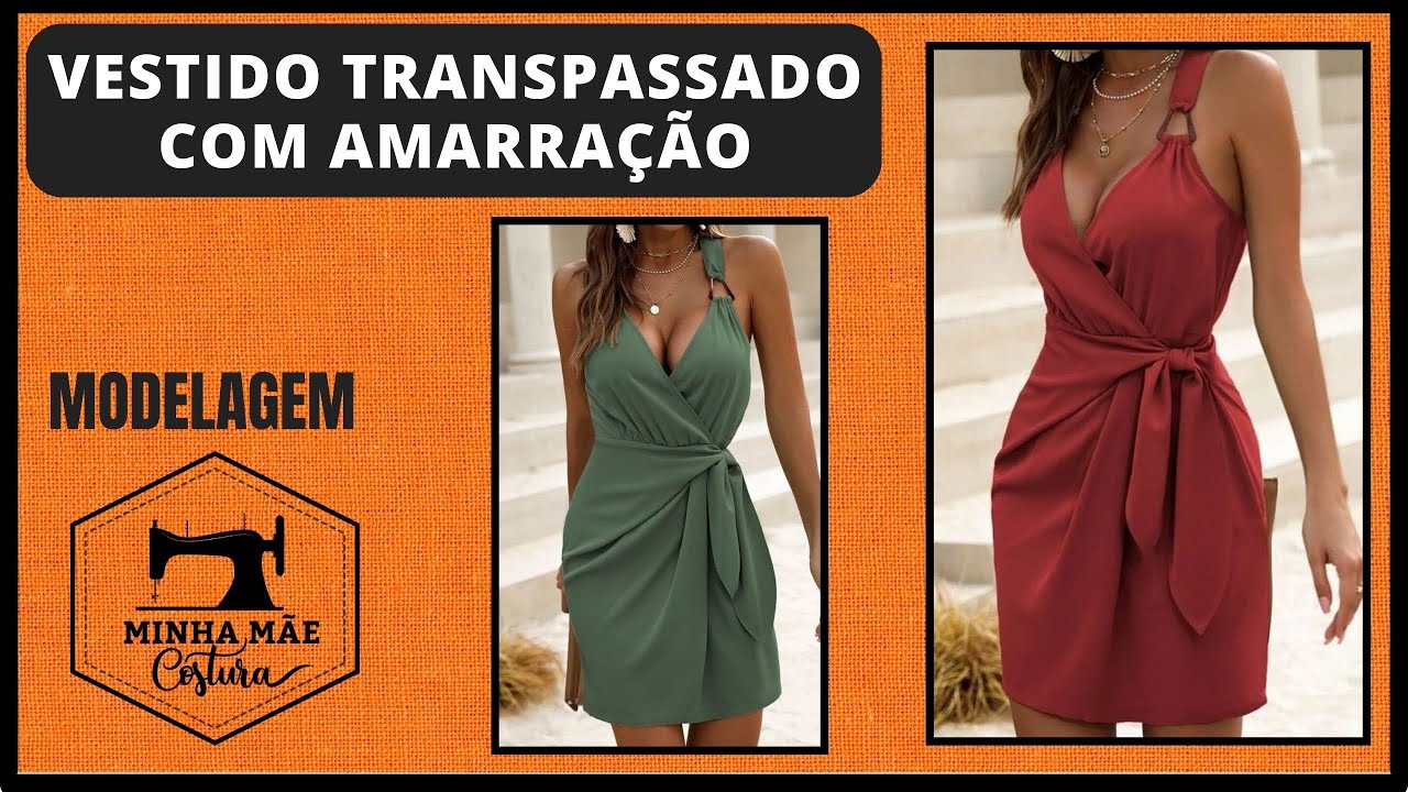 VESTIDO TRANSPASSADO COM AMARRAÇÃO - PASSO A PASSO DA MODELAGEM