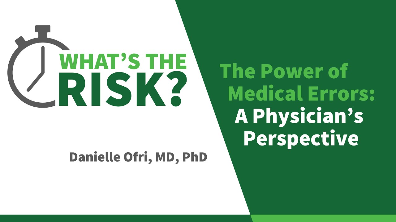 Two Minutes: What's the Risk? The Power of Medical Errors: A Physician&rsquo;s Perspective