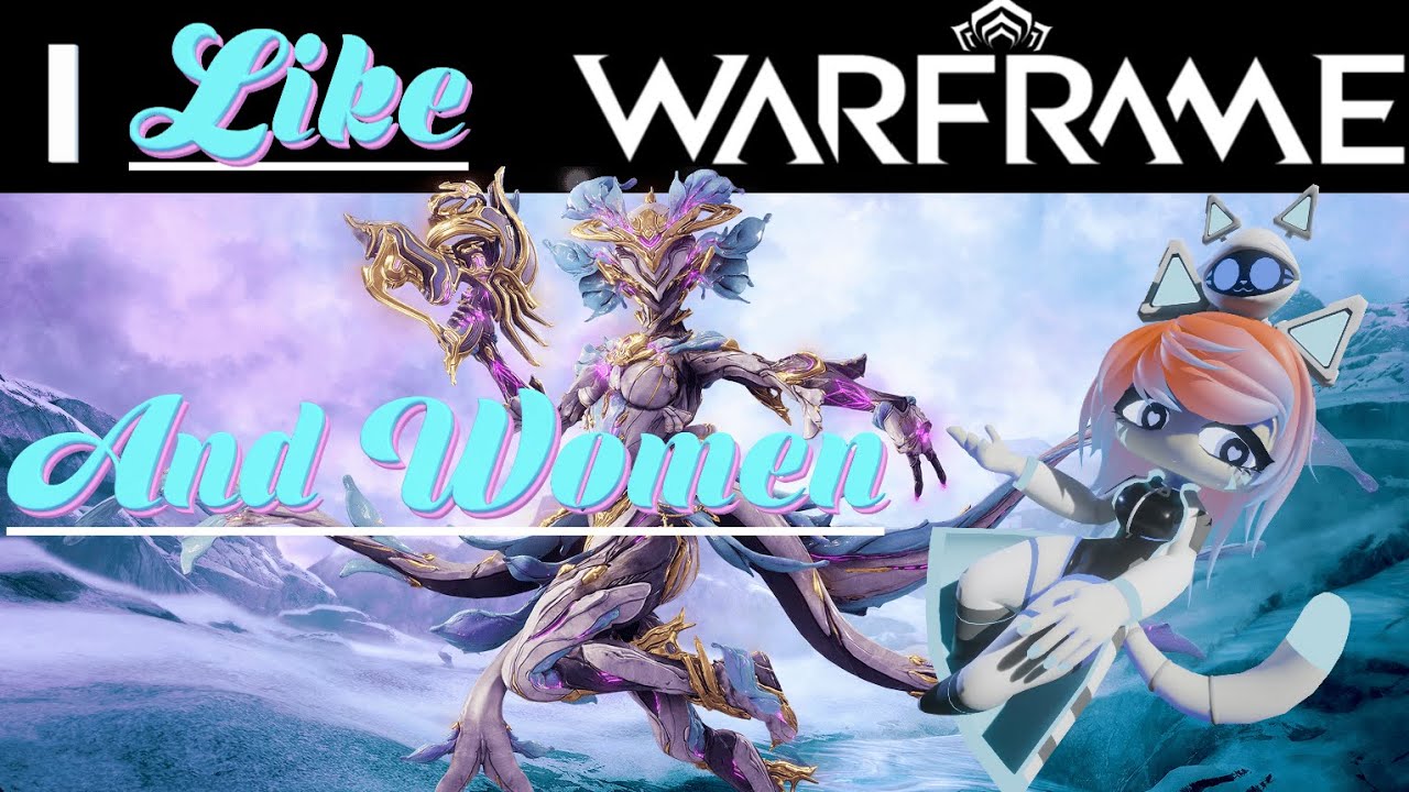 I like Warframe - And I like women too! (JADE SHADOWS TONIGHT)