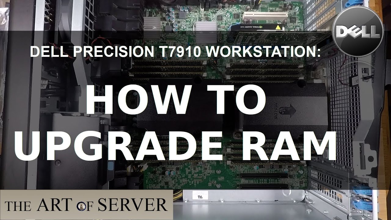 Dell Precision T7910: How to upgrade RAM