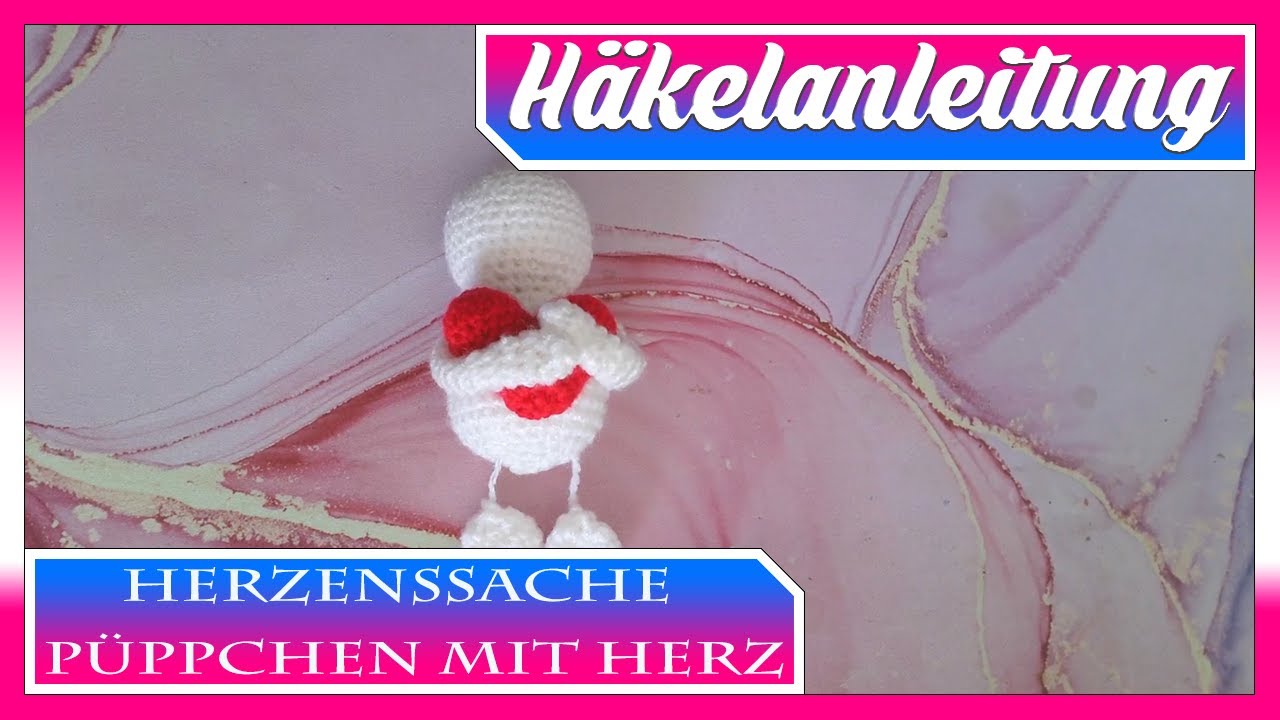 DIY ツ 🪡🧶 Häkelanleitung - ❤ Herzenssache ❤ Püppchen mit Herz DIY ツ 🪡🧶