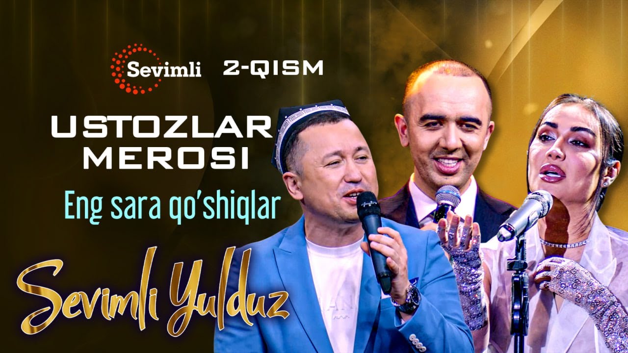 SEVIMLI YULDUZ 2025 - USTOZLAR MEROSI 2-QISM
