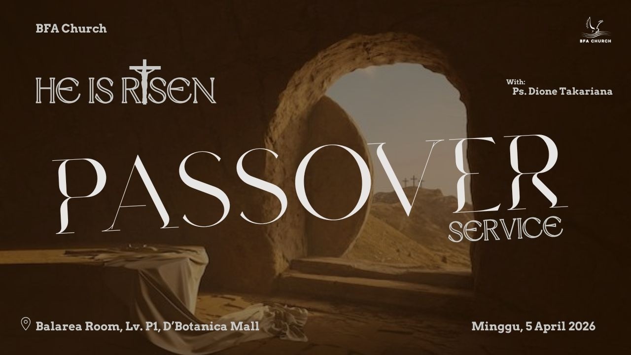 Passover Service  9.05 a.m. | April  5, 2026 | Ps. Dione Takariana