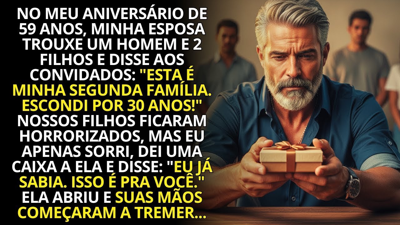 No meu aniversário, minha esposa trouxe a família escondida por 30 anos, eu entreguei uma caixa…