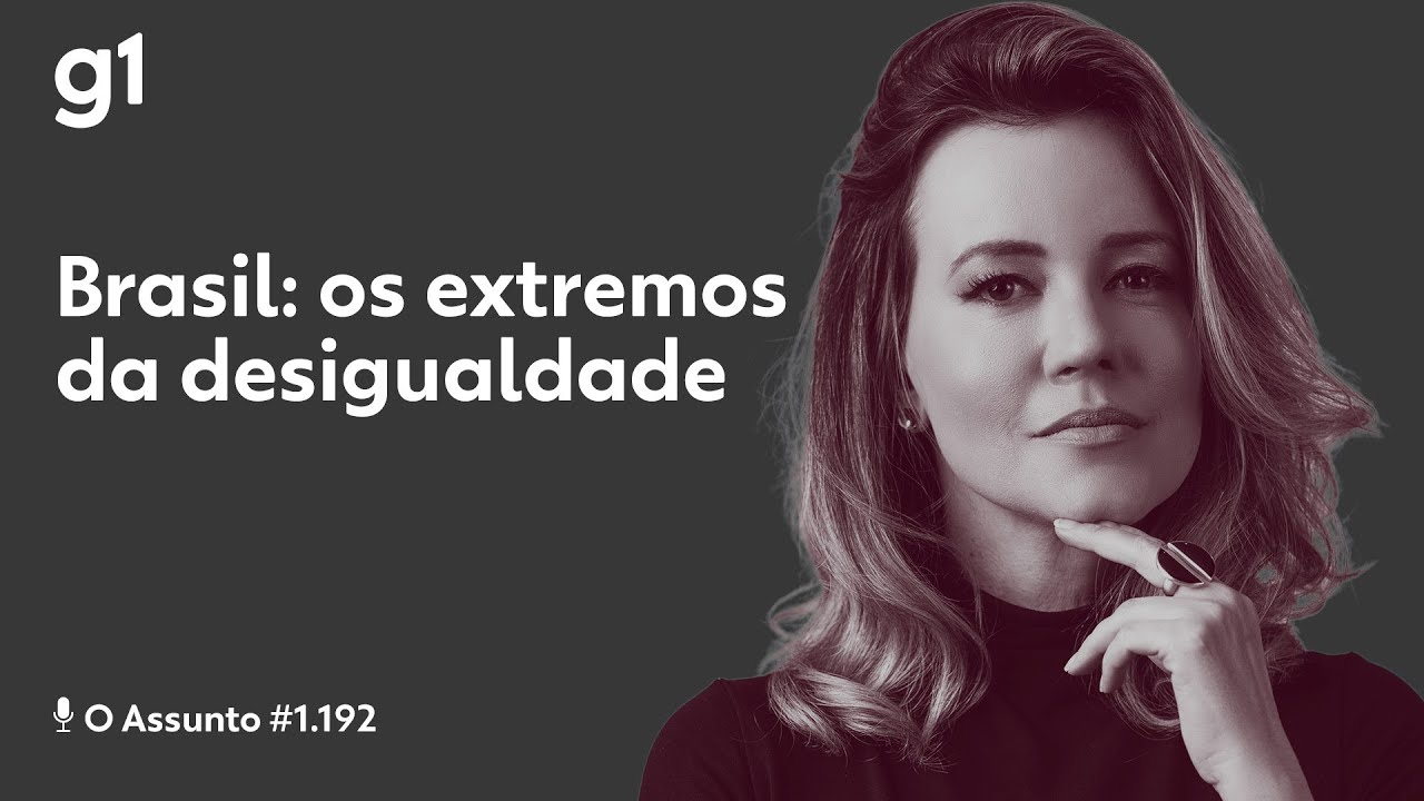 Brasil: os extremos da desigualdade | O ASSUNTO