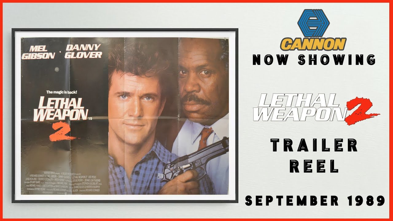 LETHAL WEAPON 2 (September 1989 Cannon Cinema Trailer Reel) -- Home Cinema