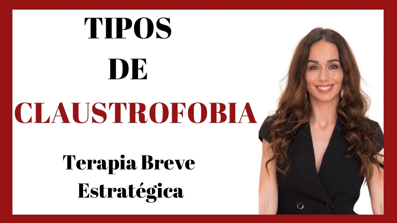 TIPOS DE CLAUSTROFOBIA | Terapia Breve Estratégica 🚨