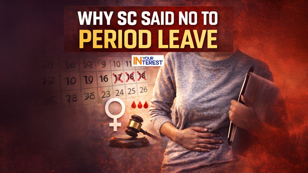 Why the Supreme Court Said No to Period Leave | Menstrual Leave Controversy: Rights, Stigma & Jobs