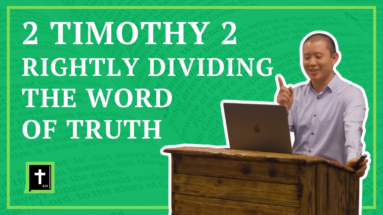 SUN: Rightly Dividing The Word Of Truth - 2 Timothy 2