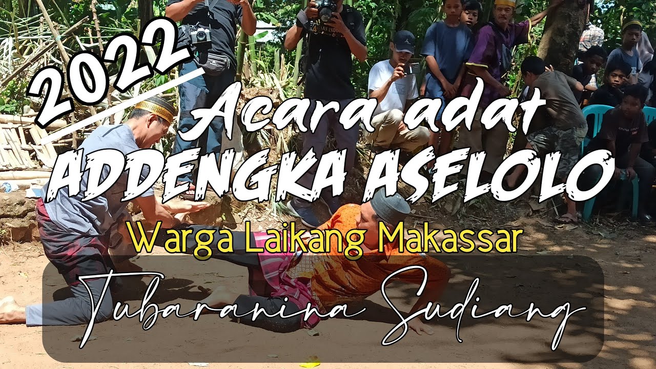 ACARA ADAT ADDENGKA ASELOLO WARGA LAIKANG KOTA MAKASSAR