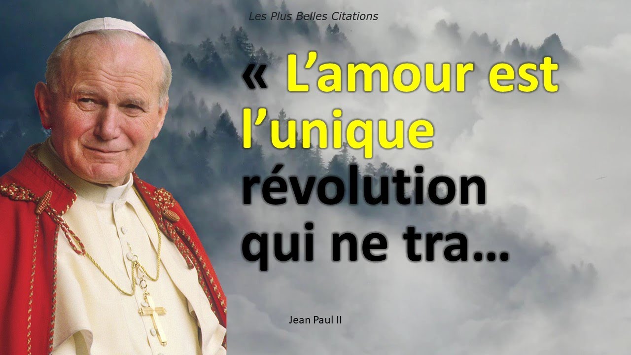 Les plus grandes citations du pape Jean-Paul II