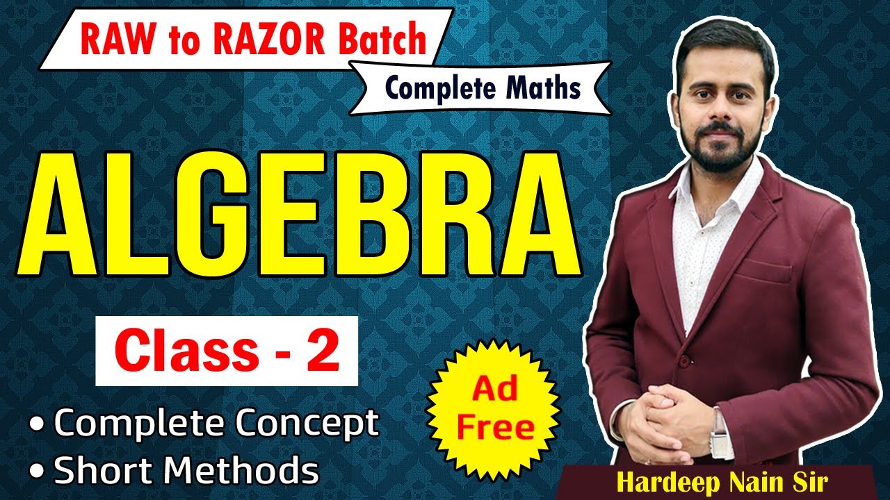 ALGEBRA | CLASS 2 | RAW TO RAZOR BATCH | BY HARDEEP NAIN SIR
