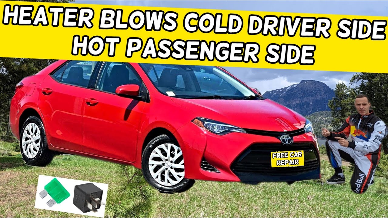 TOYOTA COROLLA HEATER BLOWS COLD DRIVER SIDE DASH VENT, HOT PASSENGER SIDE 2013 2014 2015 2016 2017