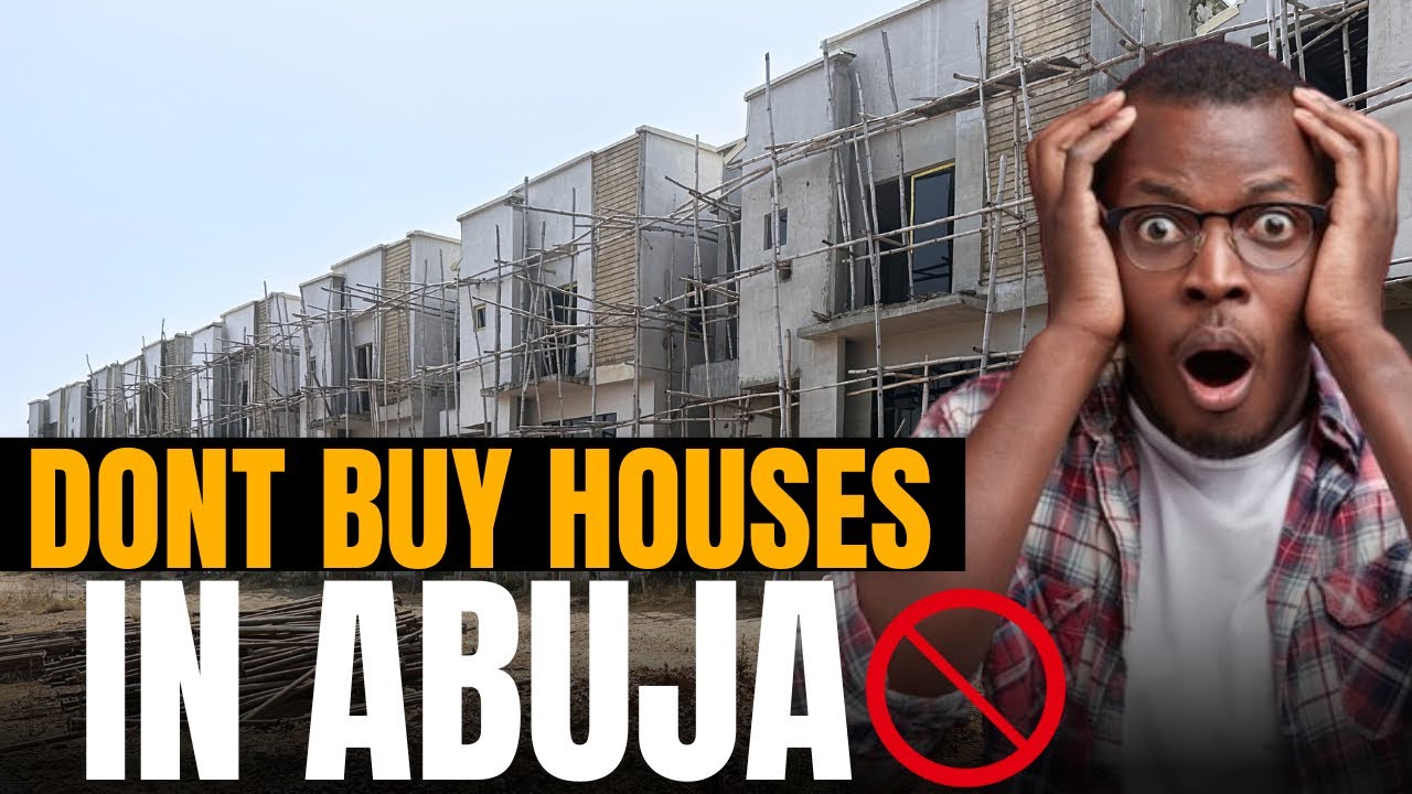 4 Things You Need To Know Before Buying a House in Abuja | Abuja Real Estate | Real Estate in Abuja 