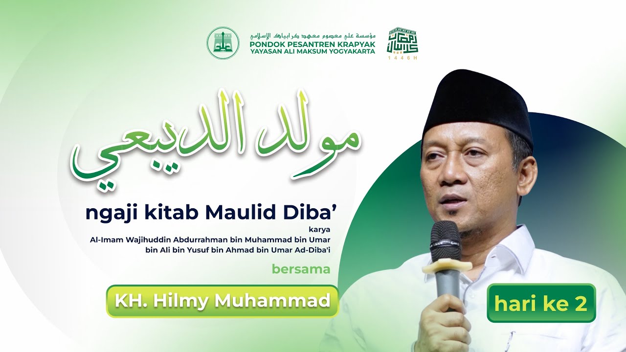 Ngaji Maulid Diba' hari ke 2  I  KH. Hilmy Muhammad  PKR 1446 H / 2025 M
