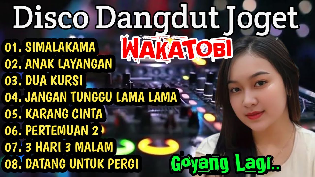 DISCO DANGDUT JOGET WAKATOBI 2026 - ALBUM DANGDUT LAWAS PILIHAN BASS MANTAP!!! 