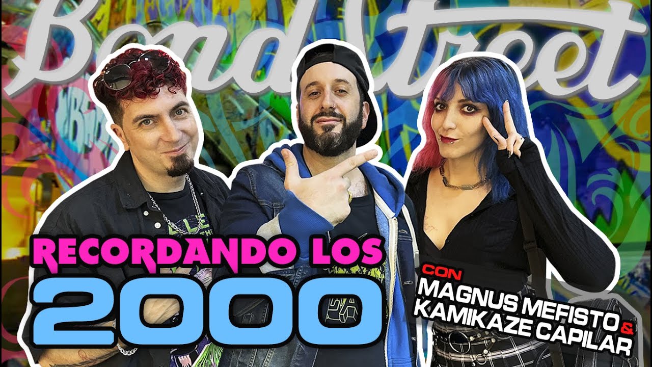ASÍ era la BOND STREET en los 2000, cuna de TRIBUS URBANAS | ft. @Magnus Mefisto & @Kamikaze Capilar