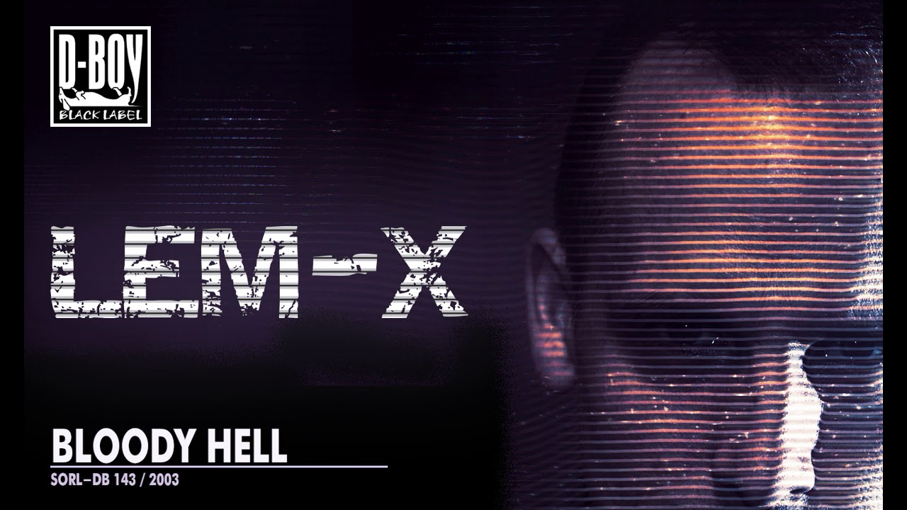 Lem-X / Bloody Hell