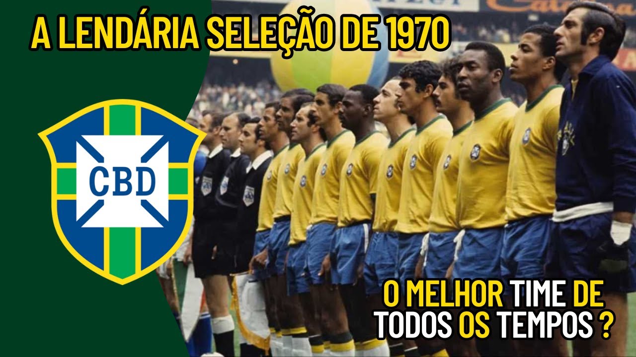 A histórica seleção brasileira de 1970