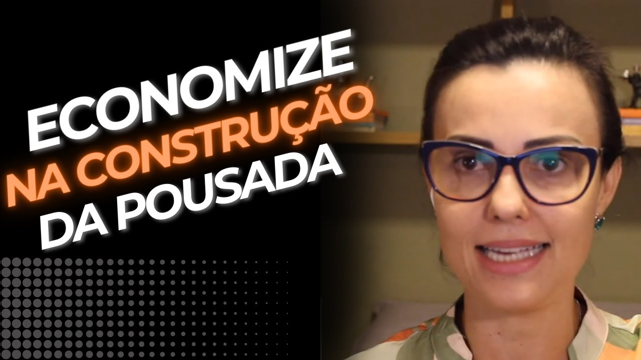 ECONOMIZE NA CONSTRUÇÃO DE UMA POUSADA!
