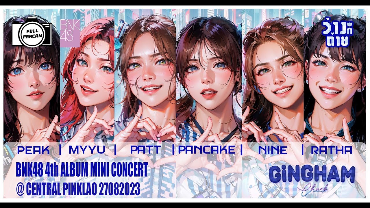 FULL FANCAM BNK48 4th ALBUM MINI CONCERT @ CENTRAL PINKLAO 27082023