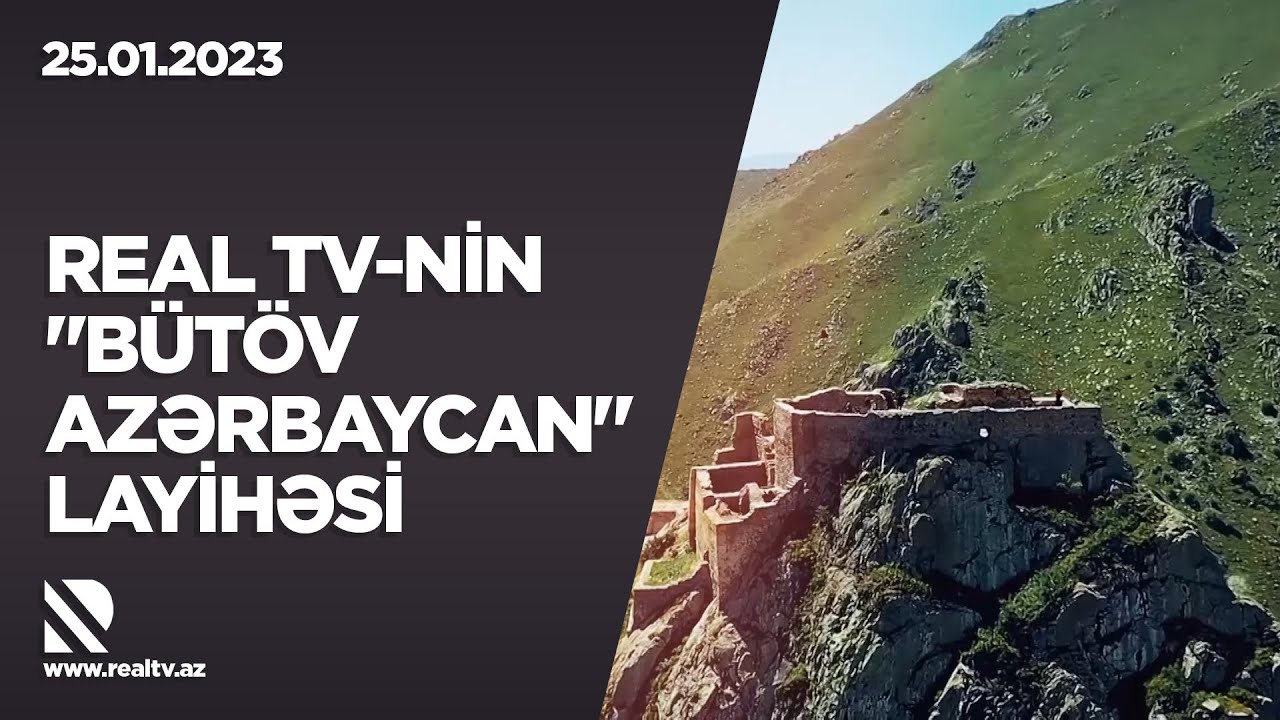 REAL TV-nin “Bütöv Azərbaycan” layihəsi