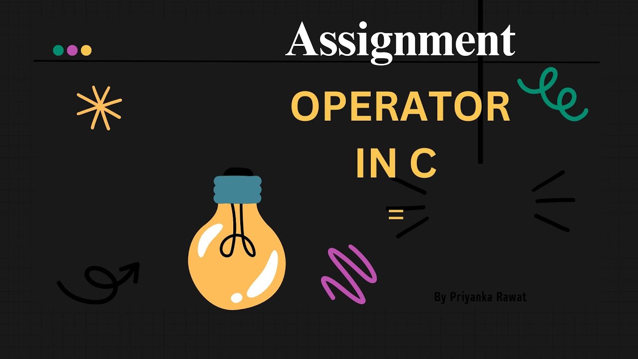 Assignment Operator in C | =, +=, -=, =, /=, %= | C Programming for Beginners