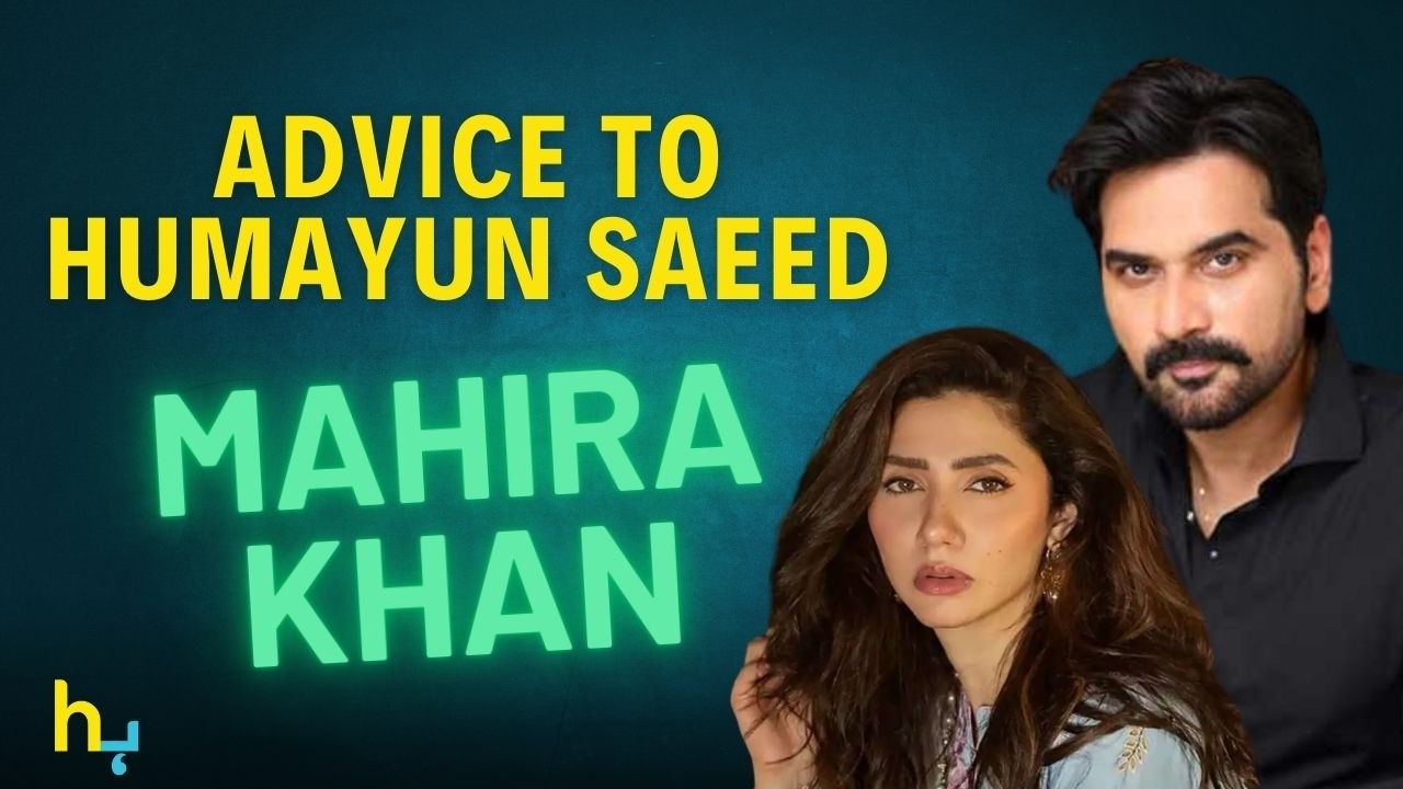 Mahira Khan’s Advice To Humayun Saeed | माहिरा खान | Hungama Express