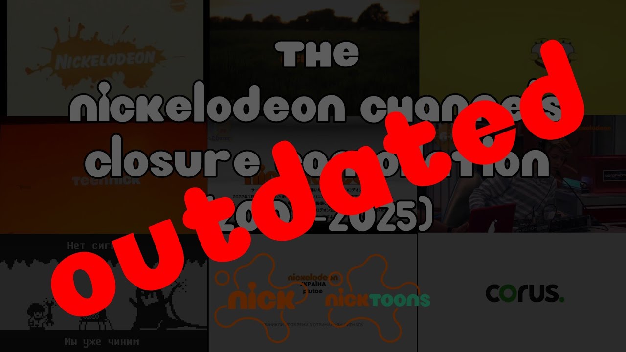The Nickelodeon Channels Closure Compilation (2007-2025)