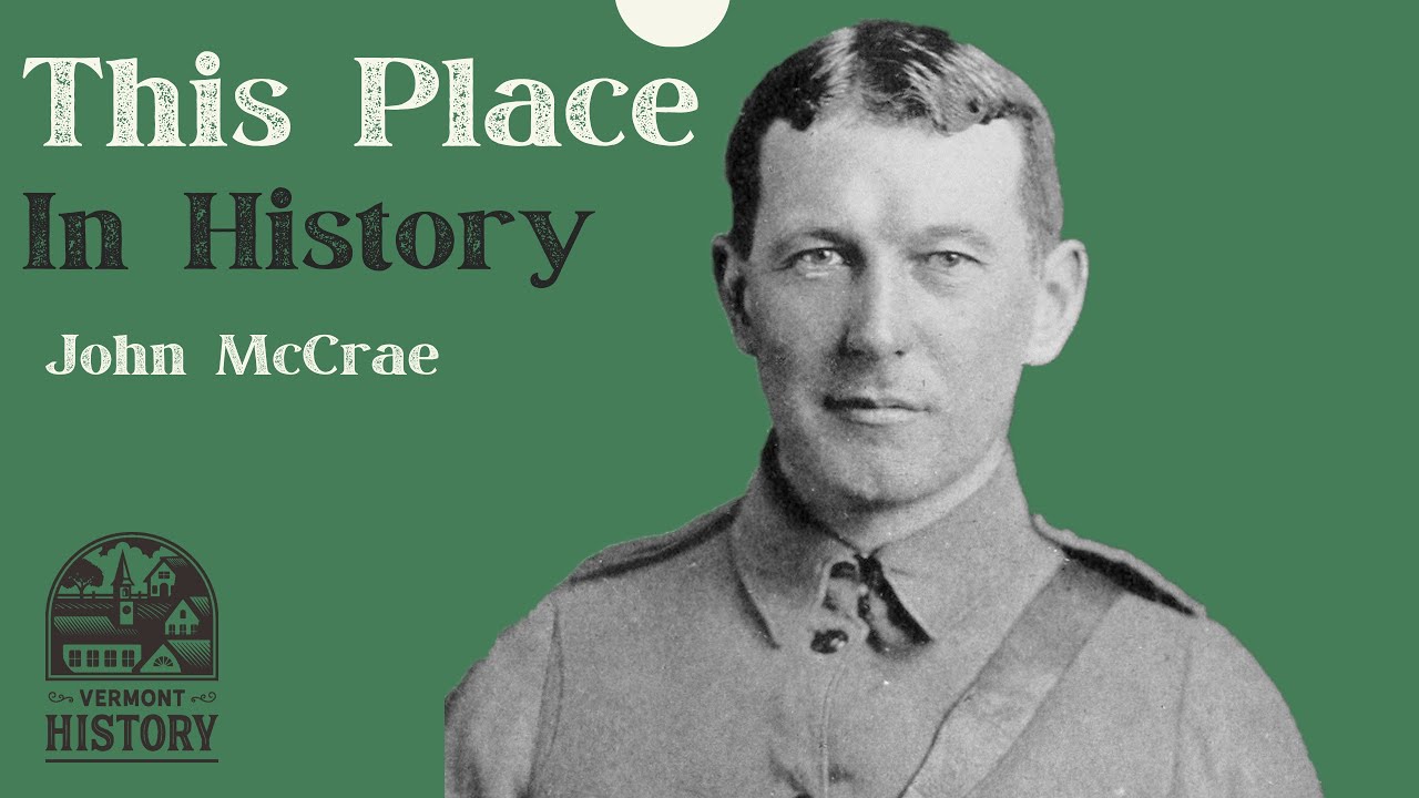 This Place in History: John McCrae