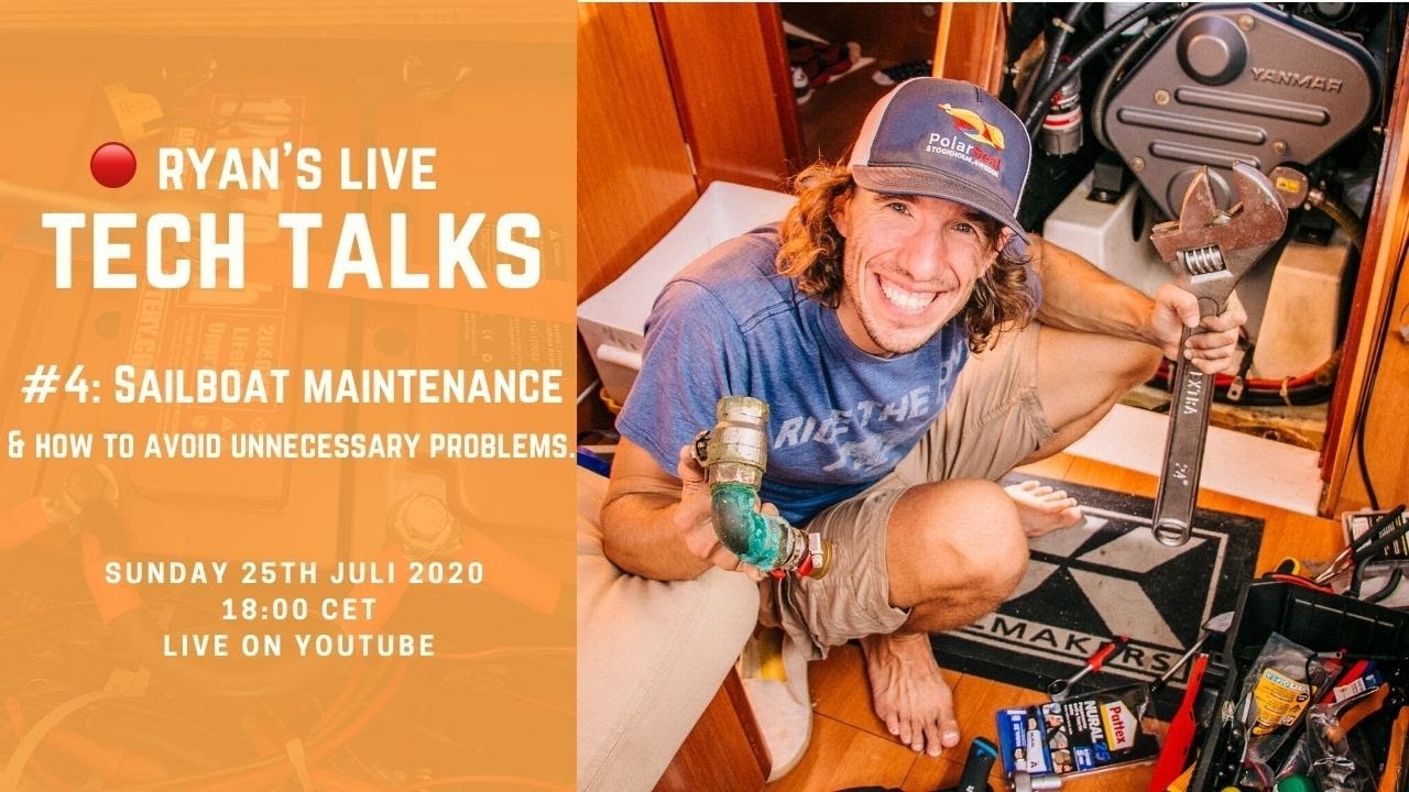 Sailboat Maintenance (or how to avoid unnecessary predicaments) // Ryan's live tech talks #4