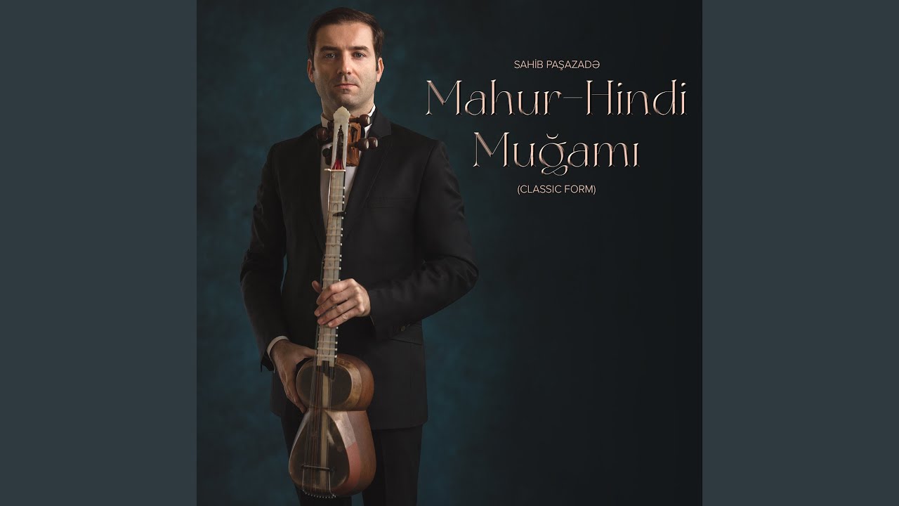 Mahur-Hindi Muğamı (Classic Form)