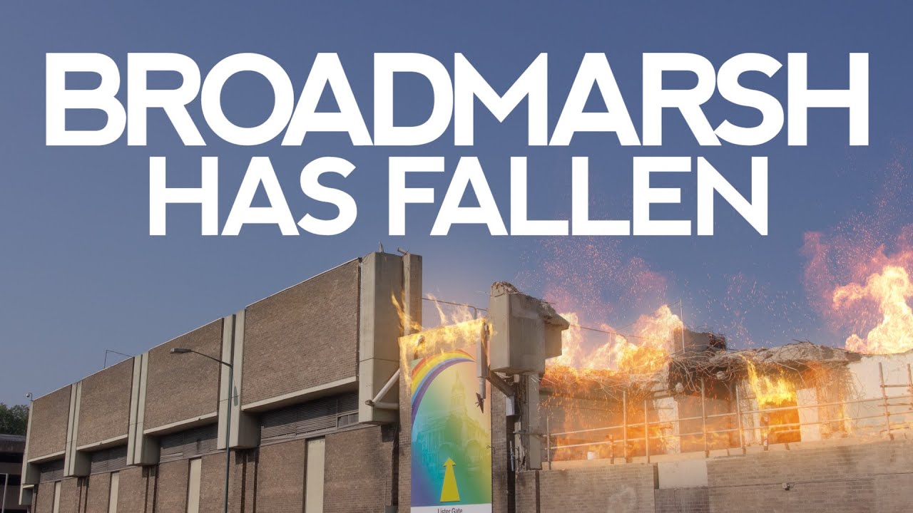Broadmarsh Has Fallen | Nottsflix