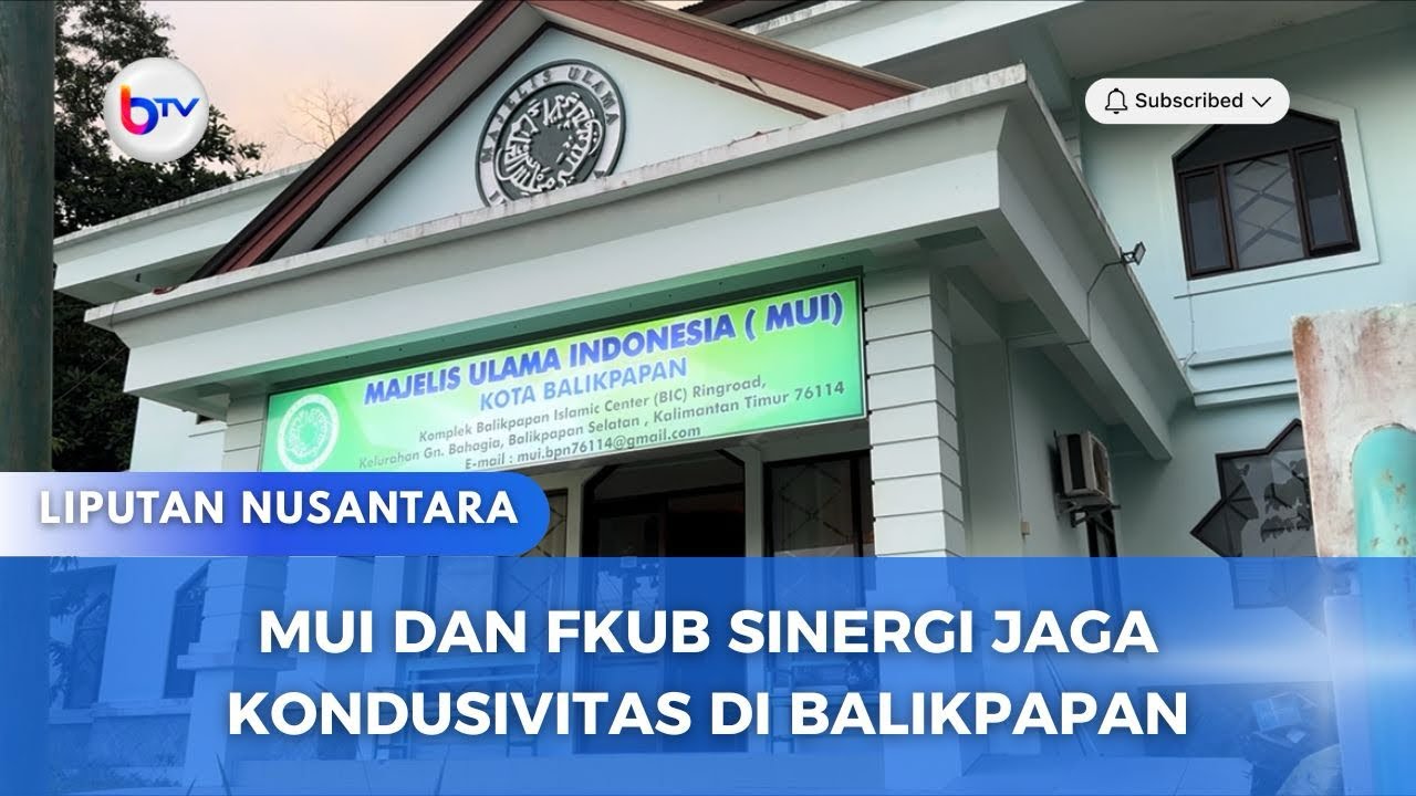 MUI DAN FKUB SINERGI JAGA KONDUSIVITAS DI BALIKPAPAN