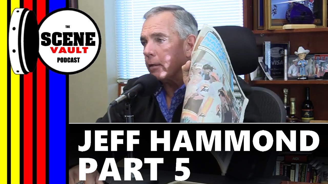 The Scene Vault Podcast -- Jeff Hammond Part 5