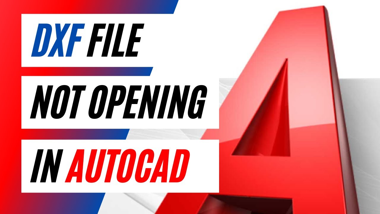 Как исправить ошибку, из-за которой файл DXF не открывается в AutoCAD
