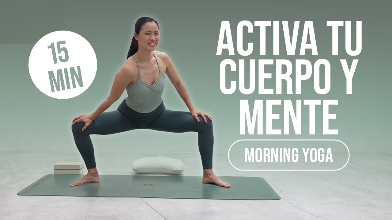 Morning yoga | Activa tu cuerpo y mente en solo 15 minutos